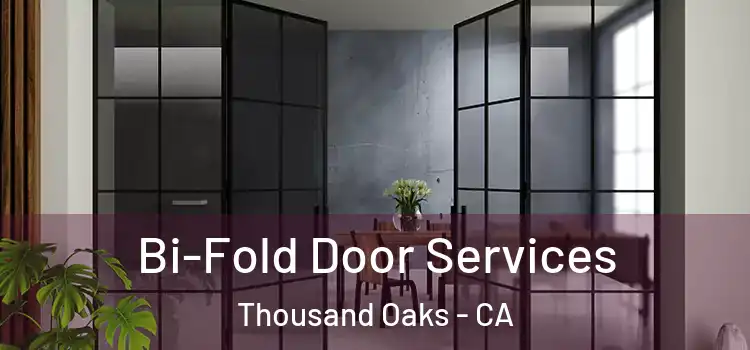 Bi-Fold Door Services Thousand Oaks - CA