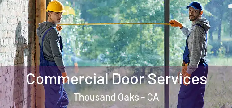 Commercial Door Services Thousand Oaks - CA