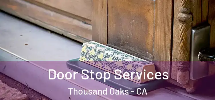 Door Stop Services Thousand Oaks - CA