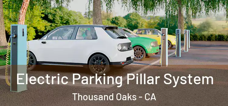 Electric Parking Pillar System Thousand Oaks - CA