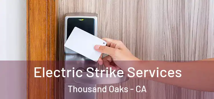  Electric Strike Services Thousand Oaks - CA