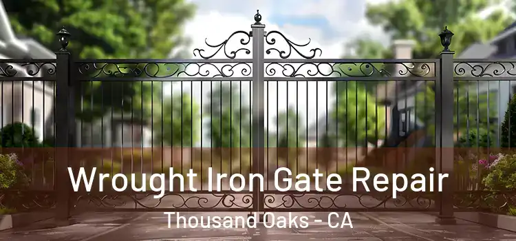 Wrought Iron Gate Repair Thousand Oaks - CA